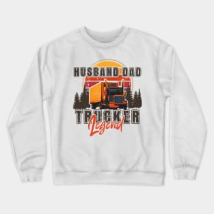 Big loads rig trucker vintage, Husband Dad Trucker Legend Crewneck Sweatshirt